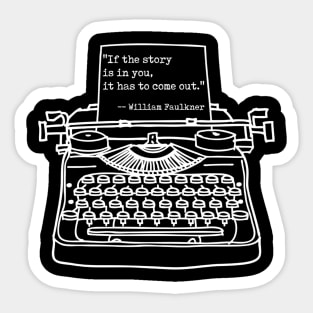 Faulkner If the Story is in You, White, Transparent background Sticker